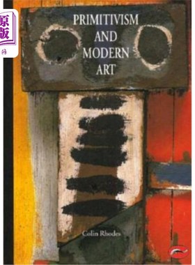 海外直订Primitivism and Modern Art 原始主义与现代艺术