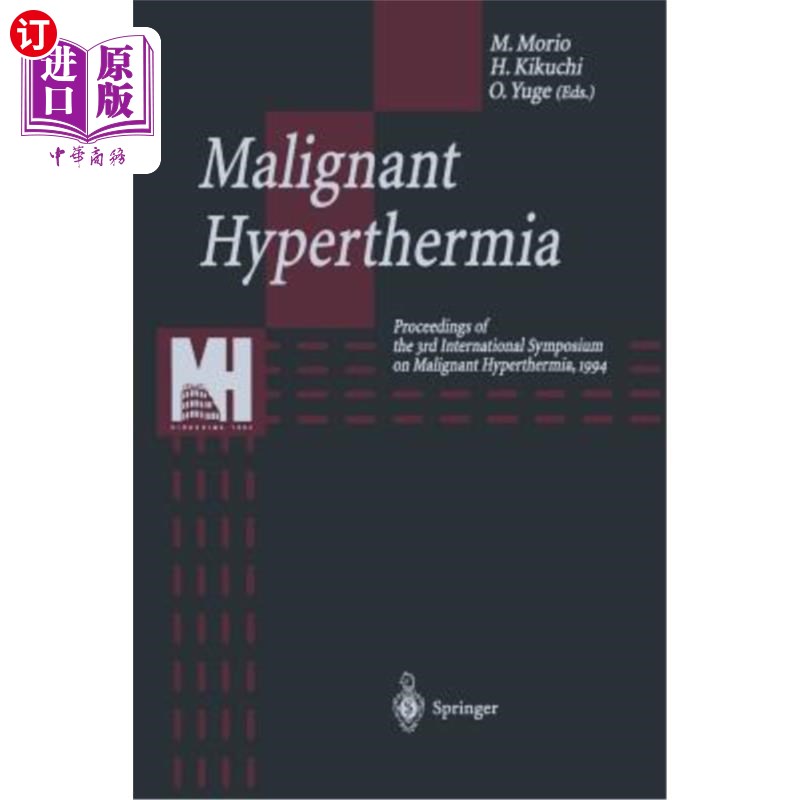 海外直订医药图书Malignant Hyperthermia: Proceedings of the 3rd International Symposium on Malign 恶性热疗:第三届恶属于什么档次？