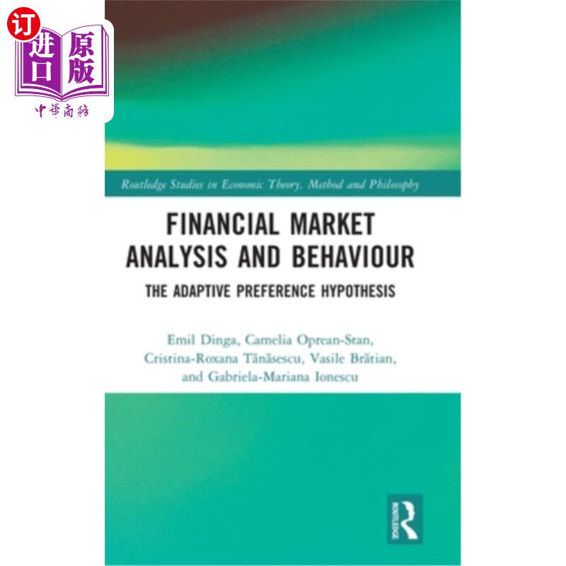 海外直订Financial Market Analysis and Behaviour: The Adaptive Preference Hypothesis 金融市场分析与行为:适应性偏好假