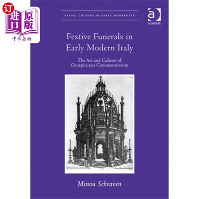 海外直订Festive Funerals in Early Modern Italy 近代早期意大利的节日葬礼