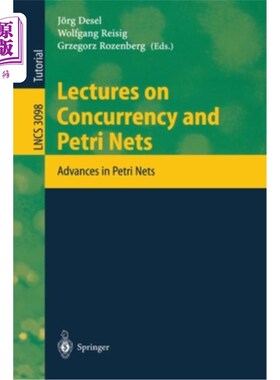 海外直订Lectures on Concurrency and Petri Nets: Advances in Petri Nets 并发性和Petri网讲座:Petri网的进展