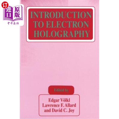 海外直订Introduction to Electron Holography 电子全息简介