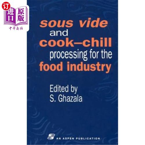 海外直订Sous Vide and Cook-Chill Processing for the Food Industry 食品工业中的冷藏和烹调加工