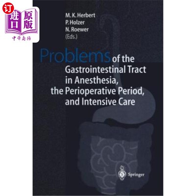海外直订医药图书Problems of the Gastrointestinal Tract in Anesthesia, the Perioperative Period,  麻醉、围手术期和重