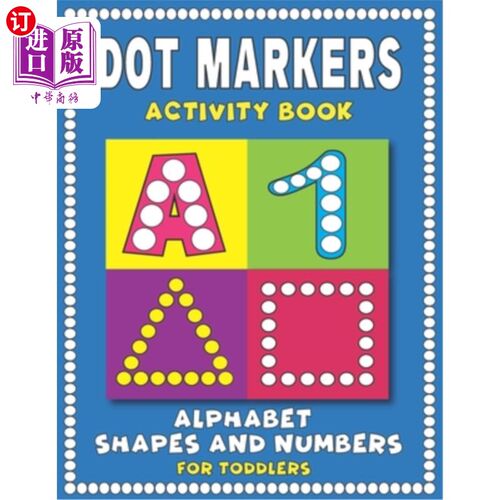 海外直订Dot Markers Activity Book: Easy Guided BIG Dots - Learning Alphabet, Shapes and  点标记活动手册：简单指导的