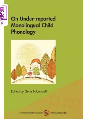 海外直订On Under-Reported Monolingual Child Phonology 少报道的单语儿童音系学