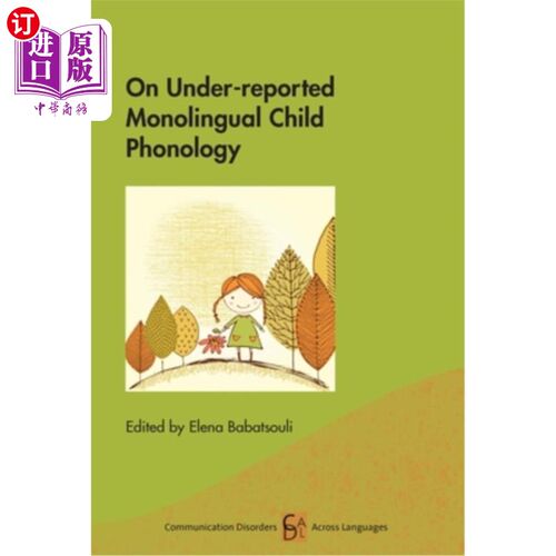 海外直订On Under-Reported Monolingual Child Phonology 少报道的单语儿童音系学