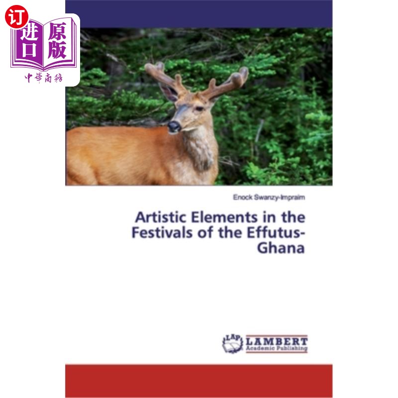 海外直订Artistic Elements in the Festivals of the Effutus-Ghana 加纳effutus节日的艺术元素