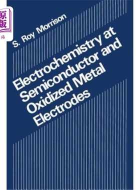 海外直订Electrochemistry at Semiconductor and Oxidized Metal Electrodes 半导体和氧化金属电极上的电化学