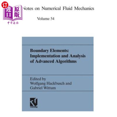 海外直订Boundary Elements: Implementation and Analysis of Advanced Algorithms: Proceedin 边界元:先进算法的实现与分