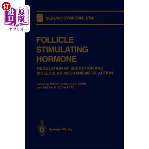 海外直订医药图书Follicle Stimulating Hormone: Regulation of Secretion and Molecular Mechanisms o 促卵泡激素:分泌的
