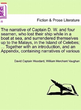 海外直订The Narrative of Captain D. W. and Four Seamen, Who Lost Their Ship While in a B D.W.船长和四名海员的故事，