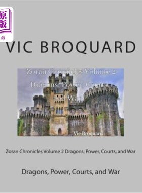 海外直订Zoran Chronicles Volume 2 Dragons, Power, Courts, and War 佐兰编年史第2卷龙、权力、法庭和战争