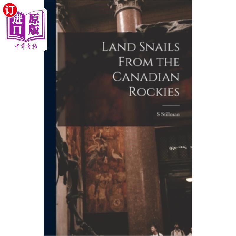 海外直订Land Snails From the Canadian Rockies 来自加拿大落基山脉的陆生蜗牛