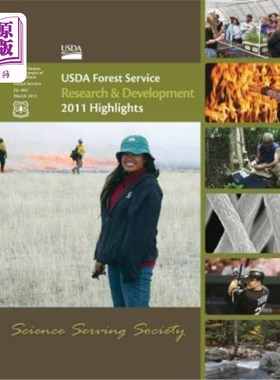 海外直订USDA Forest Service Research & Development 2011 Highlights 美国农业部林业局2011年研究与发展重点