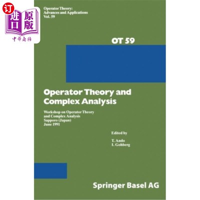 海外直订Workshop on Operator Theory and Complex Analysis: Sapporo, Japan, June 1991 算子理论和复变分析讲习班:日本札
