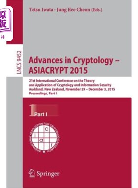 海外直订Advances in Cryptology -- Asiacrypt 2015: 21st International Conference on the T 密码学进展—Asia