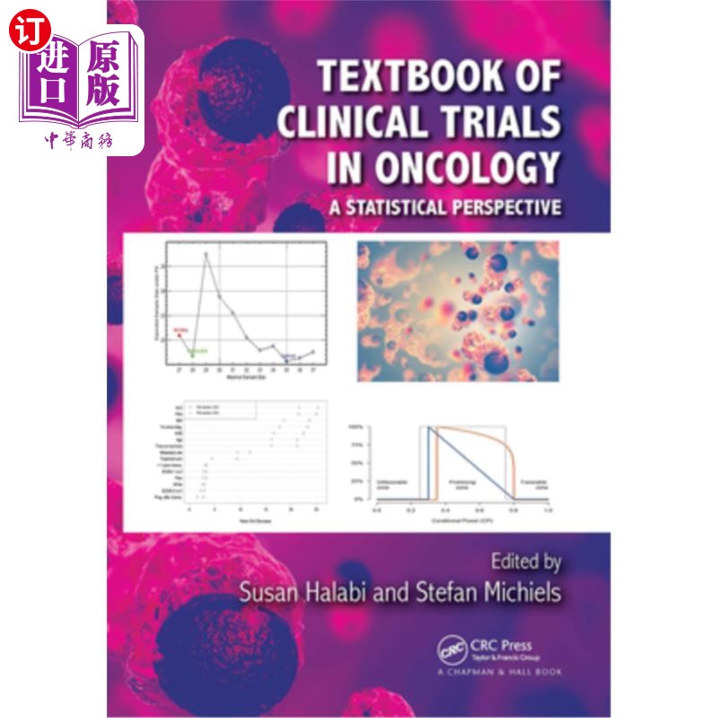 海外直订Textbook of Clinical Trials in Oncology: A Statistical Perspective 肿瘤学临床试验教材:统计学视角