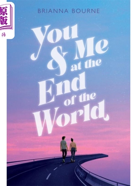 现货 世界尽头的你和我 You and Me at the End of the World Brianna Bourne 英文原版【中商原版】