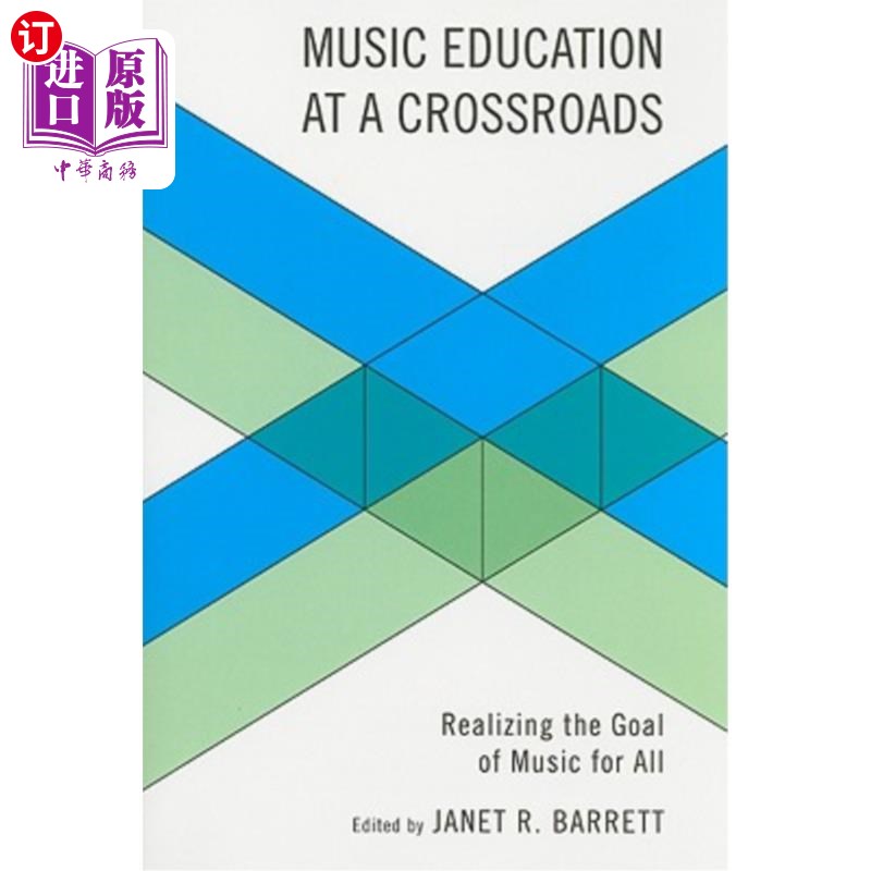 海外直订Music Education at a Crossroads: Realizing the Goal of Music for All 十字路口的音乐教育：实现全民音乐的目标