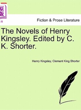 海外直订The Novels of Henry Kingsley. Edited by C. K. Shorter. 亨利·金斯利的小说。由C·K·肖特编辑。