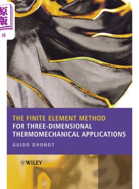现货 三维热机械应用的有限元方法 The Finite Element Method For Three 英文原版 Guido Dhondt 中商原版