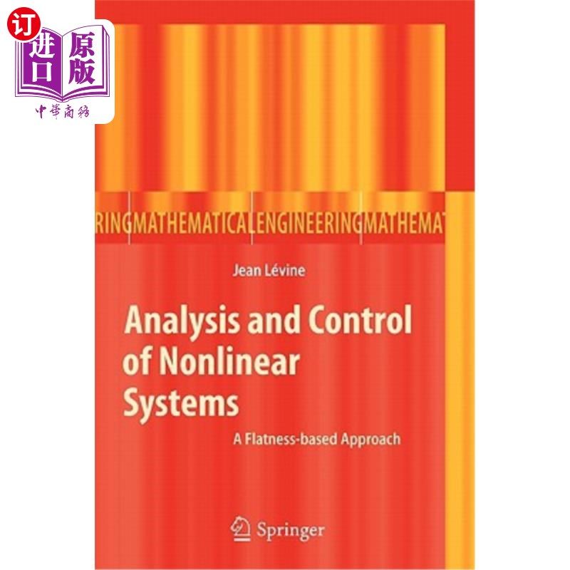 海外直订Analysis and Control of Nonlinear Systems: A Flatness-Based Approach 非线性系统的分析与控制：基于平面度的方