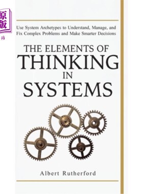 海外直订The Elements of Thinking in Systems: Use Systems Archetypes to Understand, Manag 思考系统的要素:使用系统原
