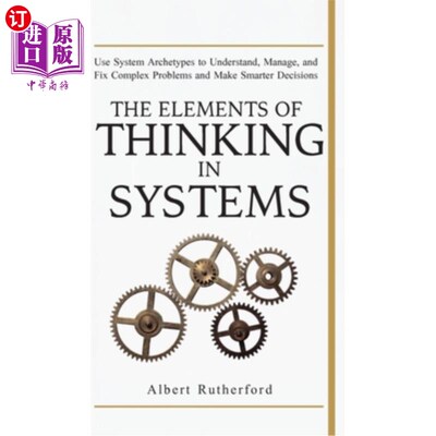 海外直订The Elements of Thinking in Systems: Use Systems Archetypes to Understand, Manag 思考系统的要素:使用系统原