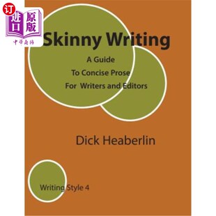 海外直订Skinny Writing: A Guide to Concise Prose For Writers and Editors 精简写作:作者和编辑简明散文指南