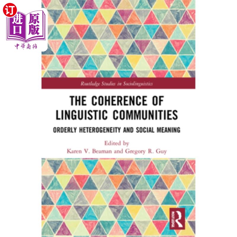 海外直订The Coherence of Linguistic Communities: Orderly Heterogeneity and Social Meanin 语言共同体的连贯性：有序异