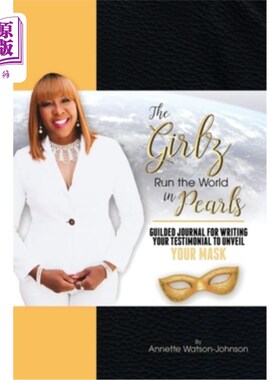 海外直订The Girz Run the World in Pearls: Guided Journal to Write Your Testimonial to Un 女孩们用珍珠管理世界:指导