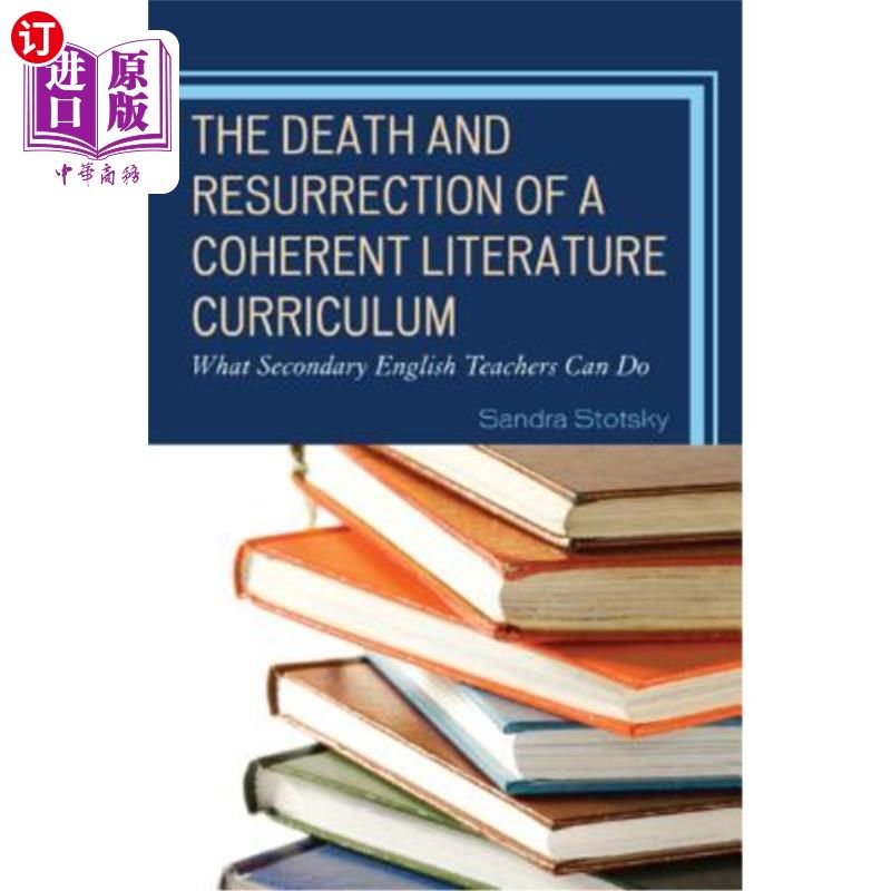 海外直订The Death and Resurrection of a Coherent Literature Curriculum: What Secondary E 连贯文学课程的死亡与复活:中学