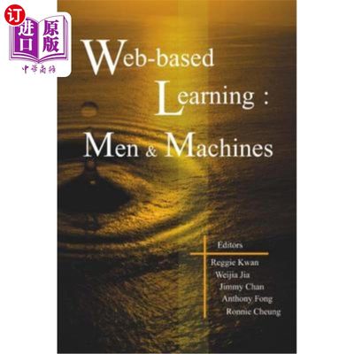 海外直订Web-Based Learning: Men and Machines - Proceedings of the First International Co 网络学习:人与机器-首届中国网