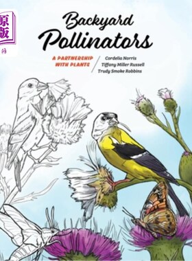 海外直订Backyard Pollinators: A Partnership with Plants 后院传粉者:与植物的合作