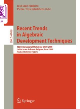 海外直订Recent Trends in Algebraic Development Techniques: 13th International Workshop,  代数发展技术的最新趋势:第