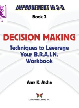 海外直订Decision Making: Techniques to Leverage Your B.R.A.I.N. Workbook 决策制定:利用你的B.R.A.I.N.工作簿的技巧