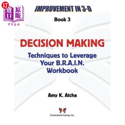 海外直订Decision Making: Techniques to Leverage Your B.R.A.I.N. Workbook 决策制定:利用你的B.R.A.I.N.工作簿的技巧