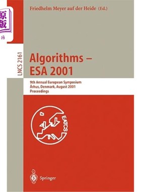海外直订Algorithms - ESA 2001: 9th Annual European Symposium, Aarhus, Denmark, August 28 算法——2001年欧洲航天局：