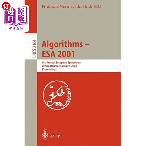 海外直订Algorithms - ESA 2001: 9th Annual European Symposium, Aarhus, Denmark, August 28 算法——2001年欧洲航天局：