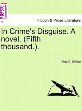 海外直订In Crime's Disguise. a Novel. (Fifth Thousand.). 在犯罪的伪装。一本小说。(第五千)。