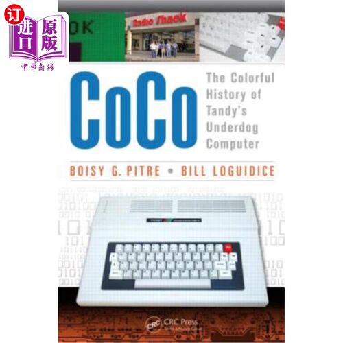 海外直订Coco: The Colorful History of Tandy's Underdog Computer