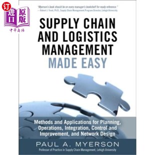 海外直订Supply Chain and Logistics Management Made Easy: Methods and Applications for Pl 供应链和物流管理变得简单: