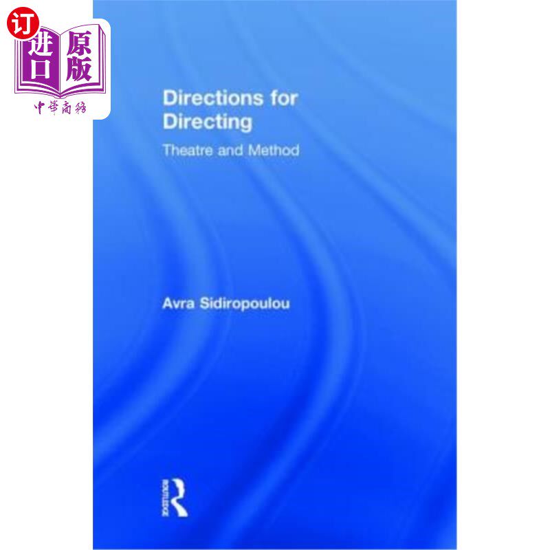 海外直订Directions for Directing: Theatre and Method 导演指南:戏剧与方法