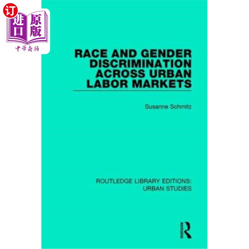 海外直订Race and Gender Discrimination Across Urban Labor Markets 城市劳动力市场的种族和性别歧视