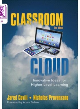 海外直订Classroom in the Cloud: Innovative Ideas for Higher Level Learning 云课堂:高等教育的创新理念