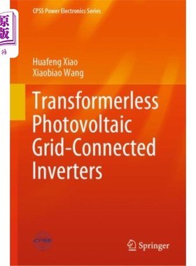 海外直订Transformerless Photovoltaic Grid-Connected Inve... 无变压器光伏并网逆变器