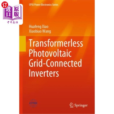 海外直订Transformerless Photovoltaic Grid-Connected Inve... 无变压器光伏并网逆变器