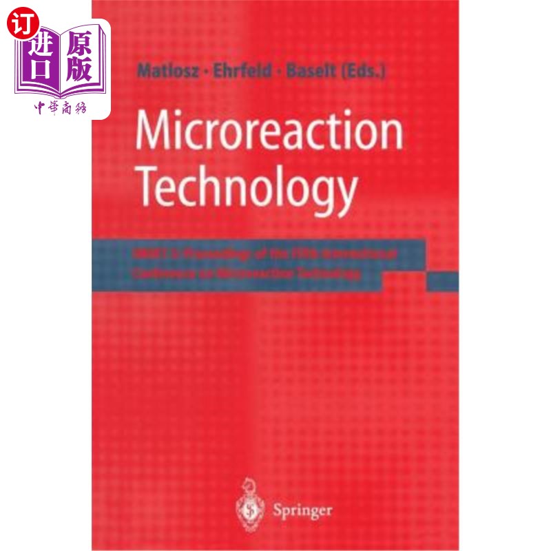 海外直订Microreaction Technology: Imret 5: Proceedings of the Fifth International Confer 微反应技术：Imre