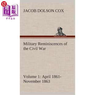 the 第1卷1861年4月至 内战军事回忆录 April Reminiscences 1861 War Civil 1863 海外直订Military Volume November